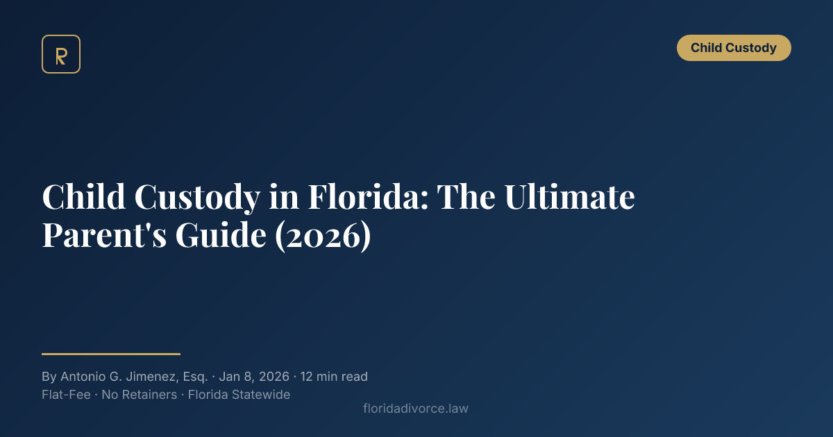 Child Custody in Florida: The Ultimate Parent's Guide (2026 ...
