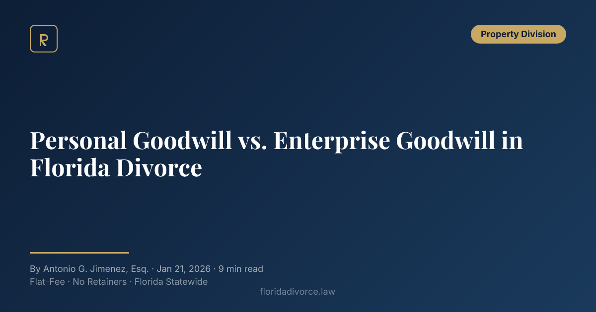 Personal Goodwill vs. Enterprise Goodwill in Florida Divorce ...
